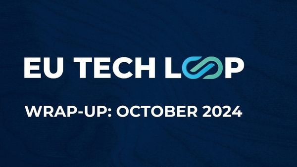 EU Tech Loop wrap-up: October 2024