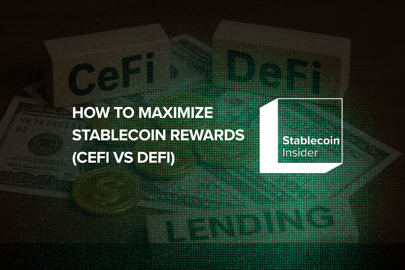 How to Maximize Stablecoin Rewards from CeFi vs DeFi Lending Platforms Stablecoin Rewards