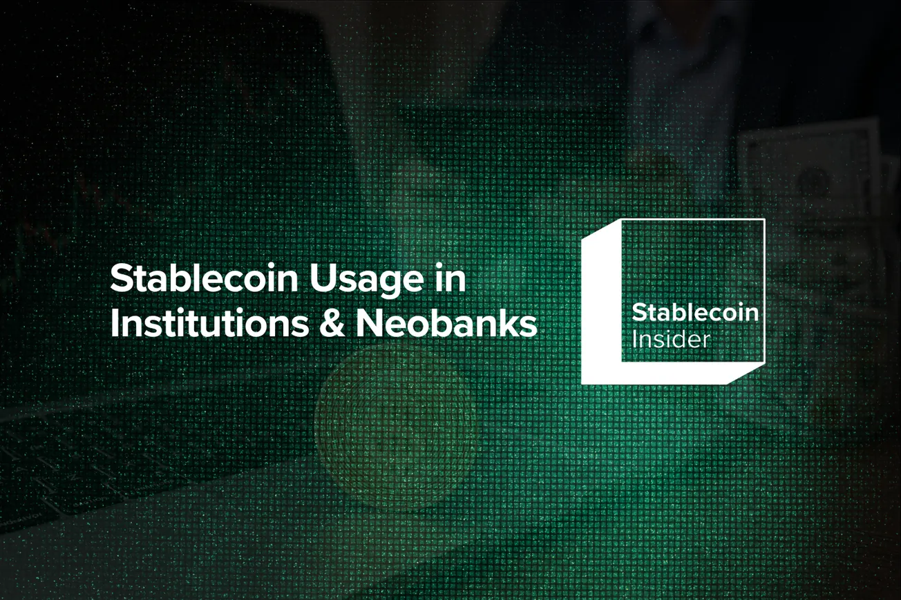 Stablecoin Usage in Institutions & Neobanks
