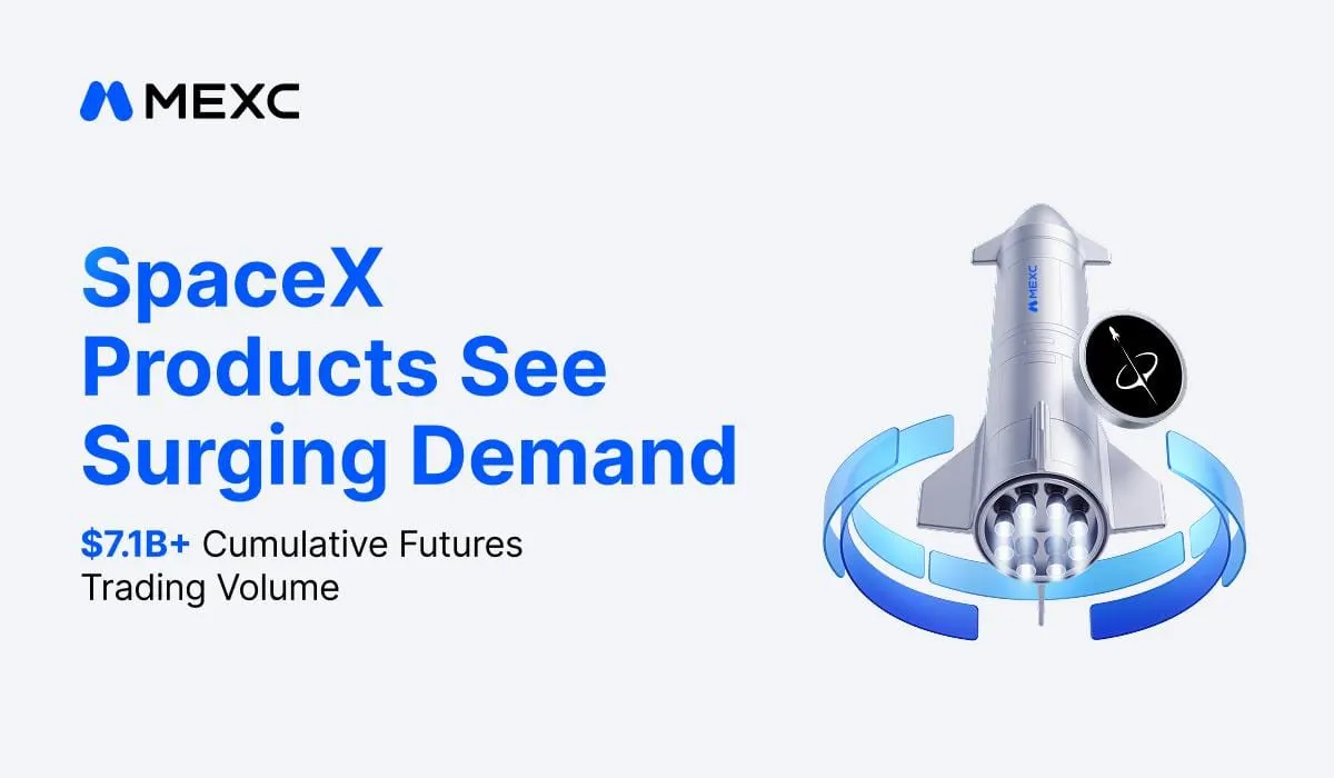 MEXC SpaceX Products See Surging Demand as Cumulative Futures Trading Volume Surpasses $7.1 Billion
