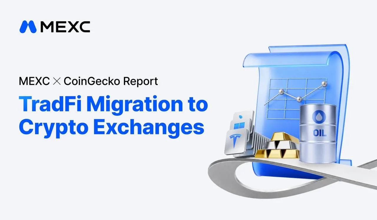 MEXC Report: 74.2% of Traditional Finance Users Have Shifted Their Trading Activity to Crypto Exchanges