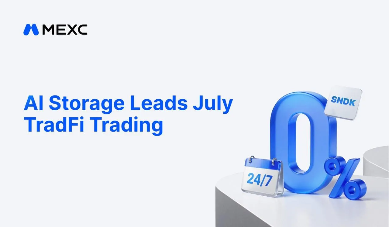 MEXC July TradFi Trading Shifts Toward AI Storage as SNDK Futures Volume Surges More Than 15x Times