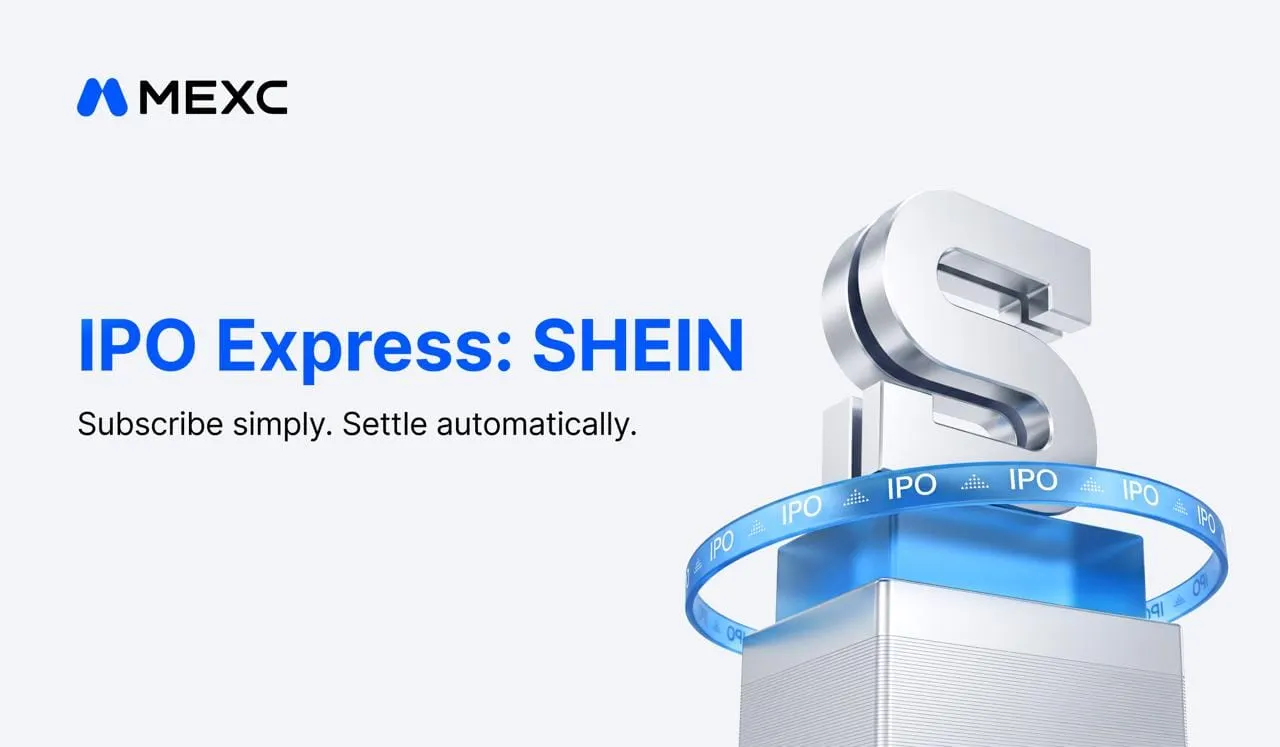 MEXC Launches SHEIN Subscription with $1M Quota as Inaugural IPO Express Event