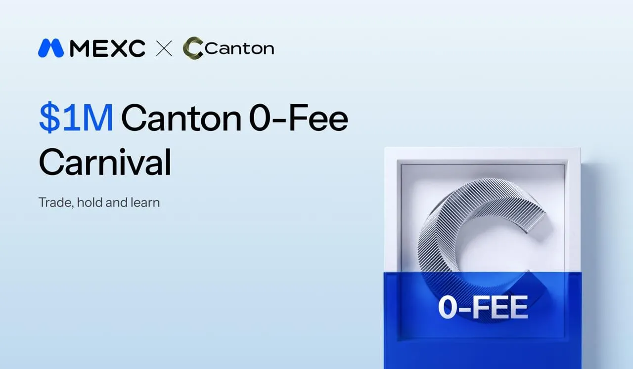 MEXC Launches Canton 0-Fee Carnival with $1M Prize Pool