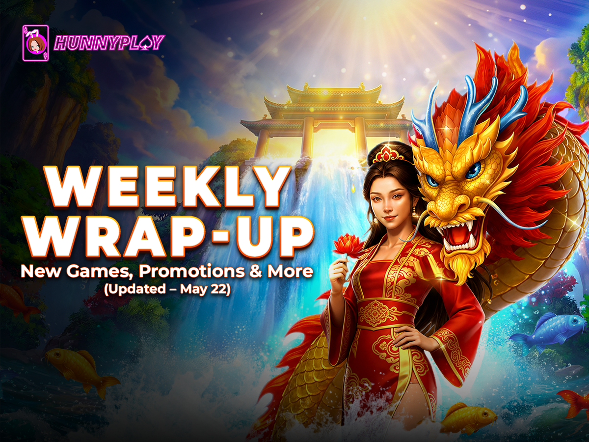 Weekly Update - May 22nd: New Games and Promotions