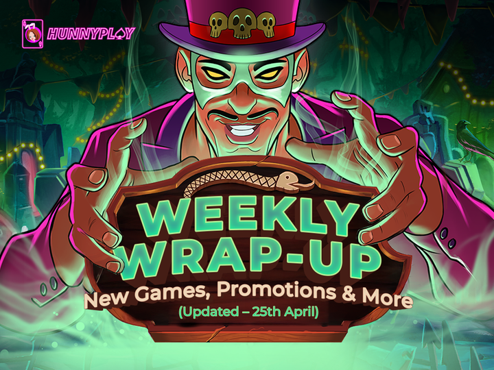 Weekly Update – April 25th: Latest Games & Promotions