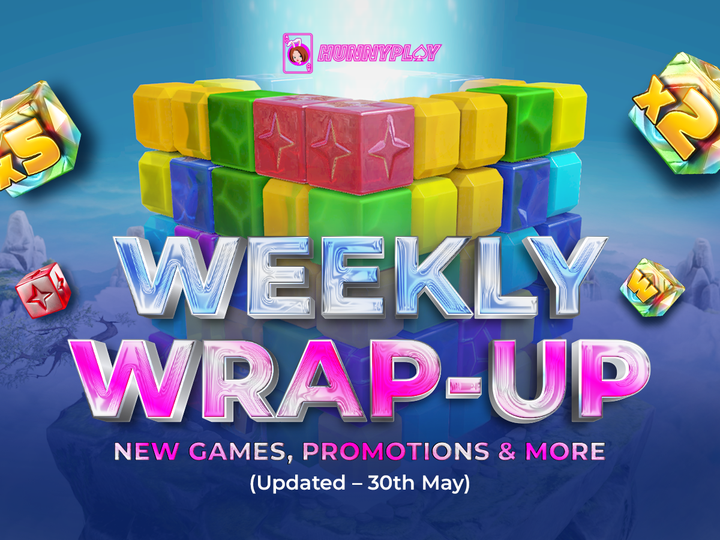 Weekly Update - May 30th: New Games and Promotions