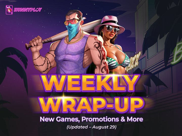 Weekly Update – August 29: Latest Games & Promotions