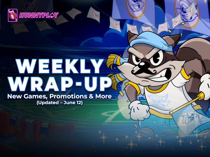 Weekly Update - Jun 12: New Games and Promotions