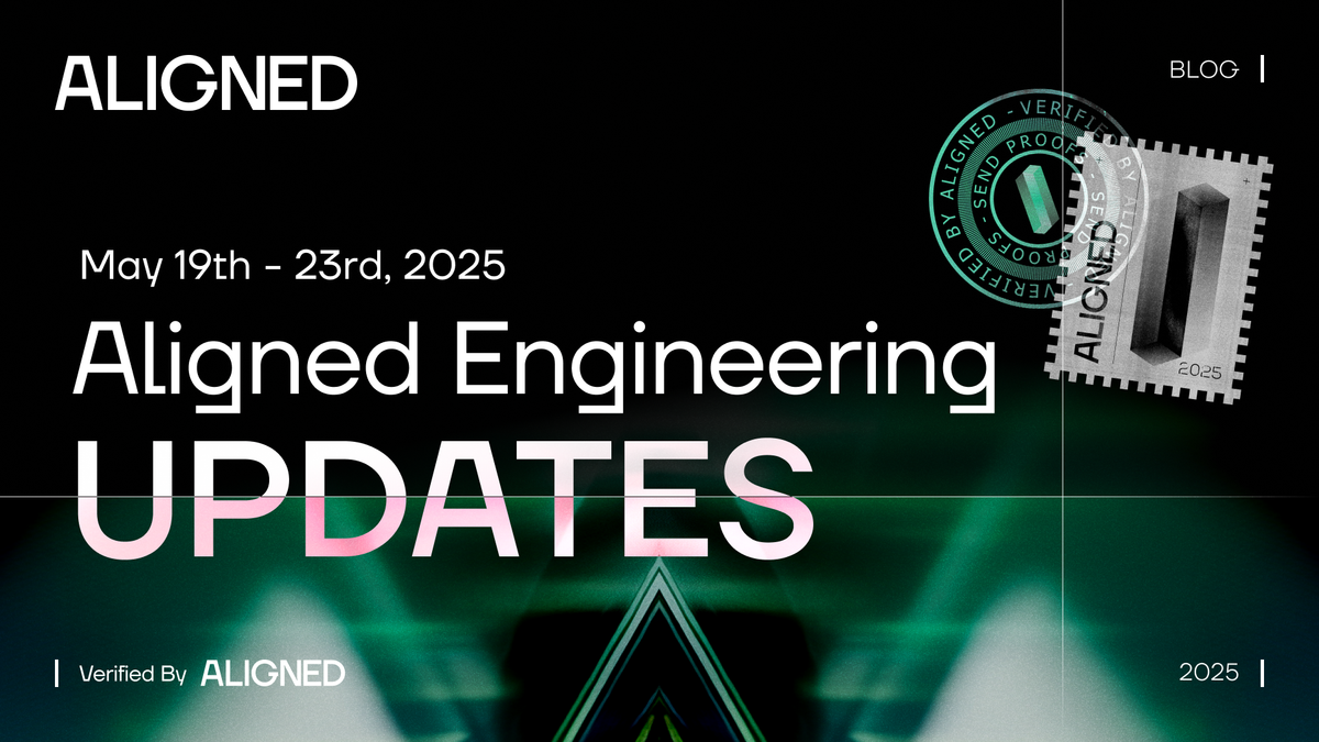 Aligned Engineering Updates - May 19th - 23rd, 2025