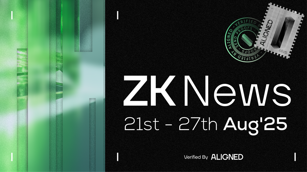 ZK Industry News: August 21st to 27th, 2025