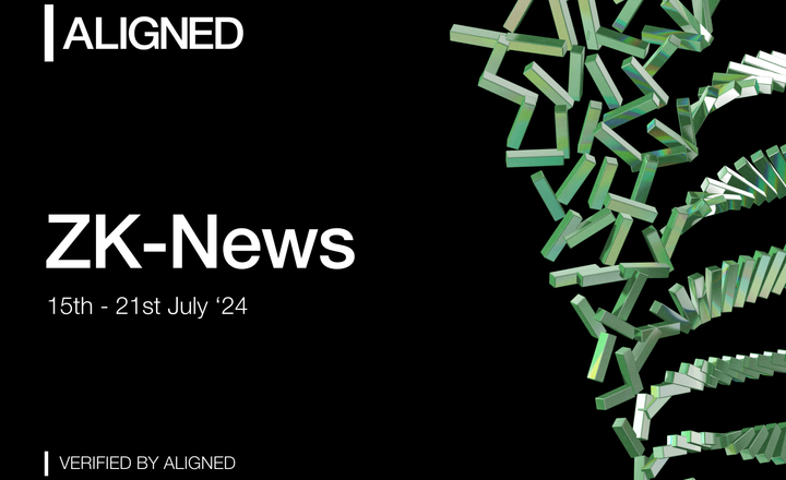 ZK-News - 15th-21st July '24