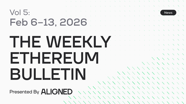 The Weekly Ethereum Bulletin!  Vol. 5: February 6–13, 2026