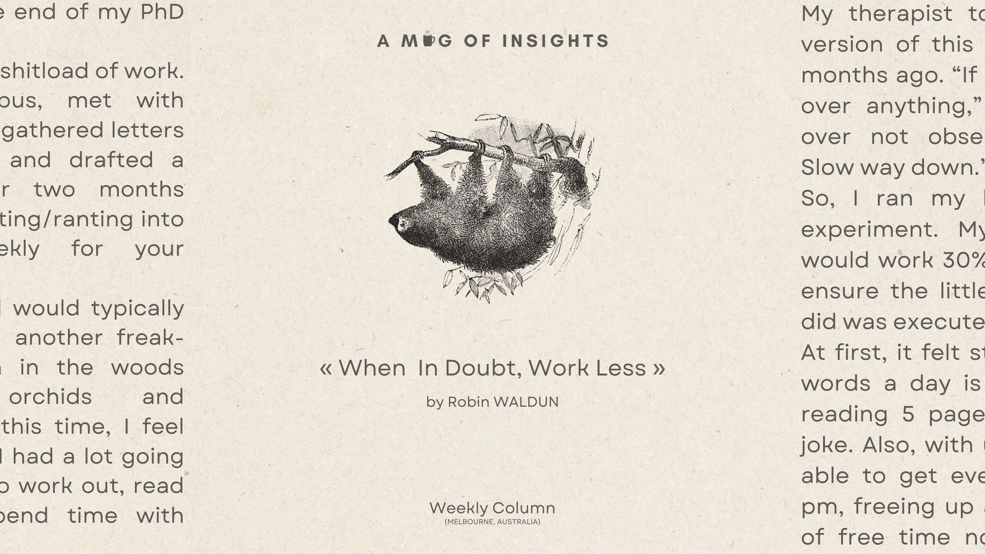 When In Doubt, Work Less