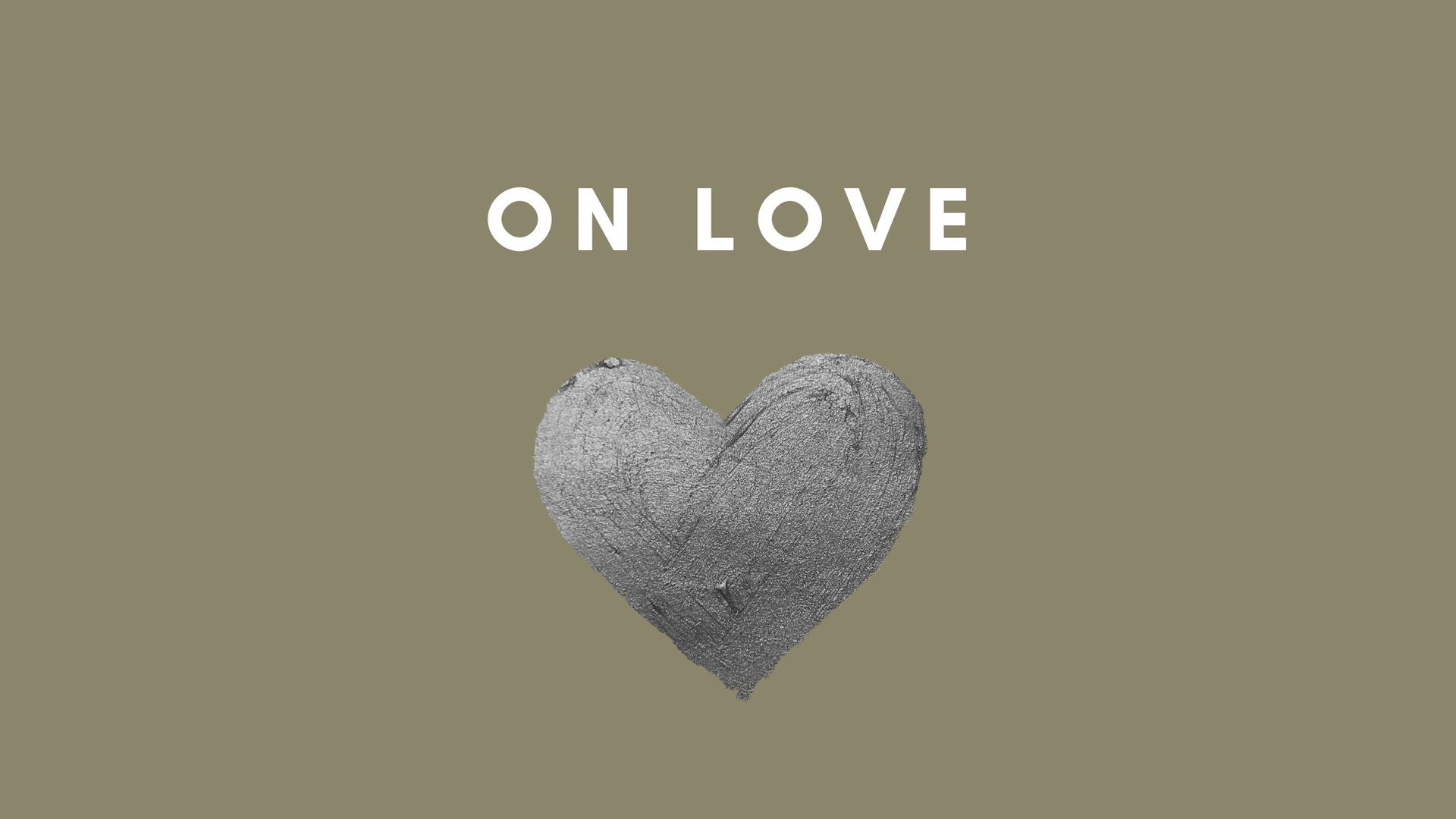 Love: A Deeper Definition