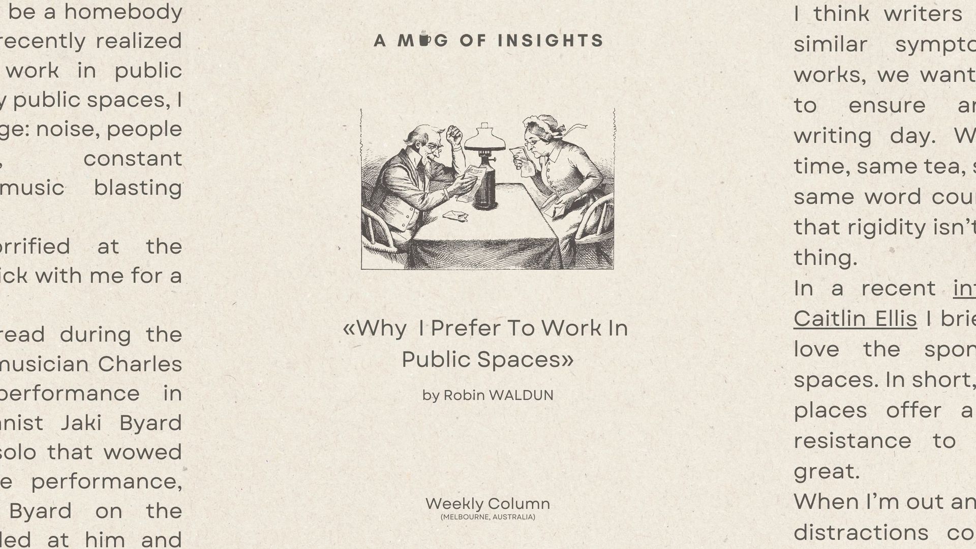 Why I Prefer To Work In Public Spaces