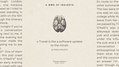 "Travel is like a software update to the mind"