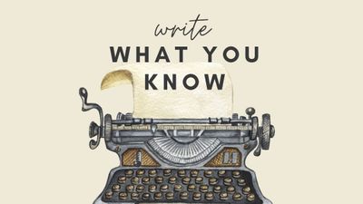 Why Is It So Hard To "Write What You Know"?