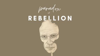 The Paradox of Rebellion