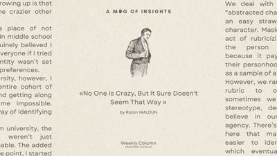 No One Is Crazy, But It Sure Doesn't Seem That Way