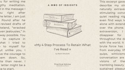 My 4 Step Process To Retain What I've Read
