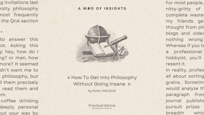 How To Get Into Philosophy Without Going Insane