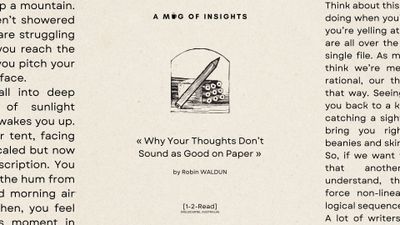 [1-2-Read] Why Your Thoughts Don’t Sound as Good on Paper