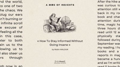 [1-2-Read] How To Stay Informed Without Going Insane