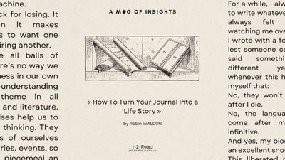 How To Turn Your Journal Into a Life Story