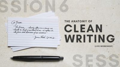 Session 6: The Principles of Captivating Writing