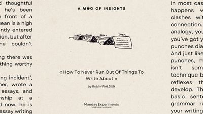 The Micro-Essay: How To Never Run Out Of Things To Write About