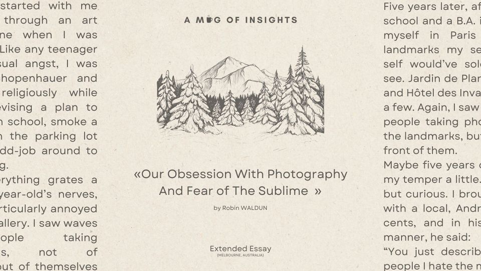 Our Obsession With Photography And Fear of The Sublime