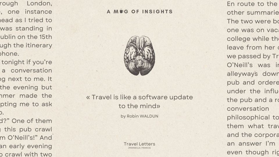 "Travel is like a software update to the mind"