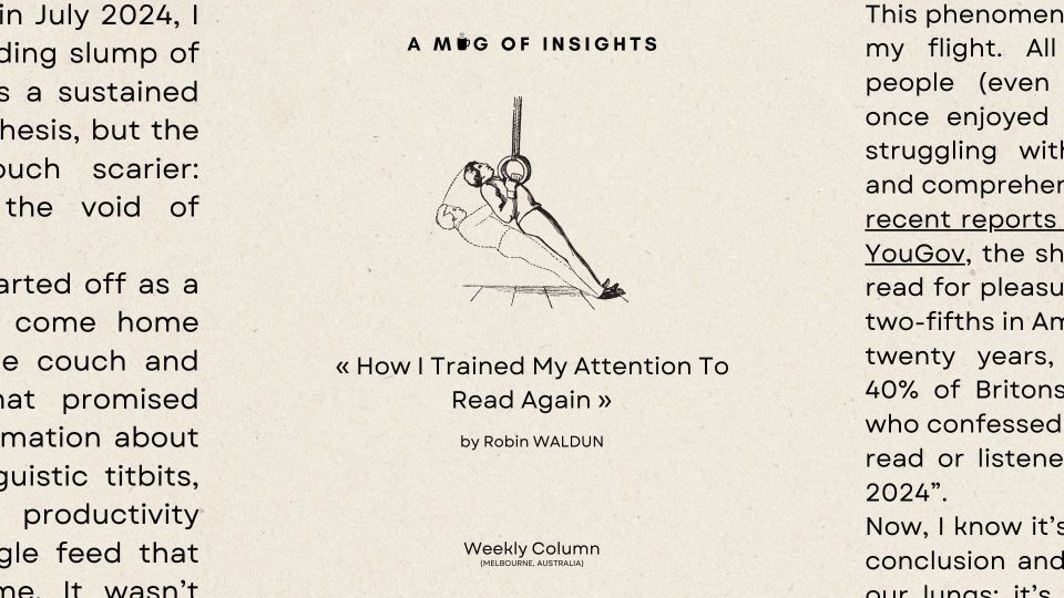 How I Trained My Attention To Read Again
