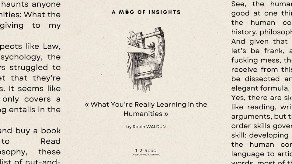 What You’re Really Learning in the Humanities