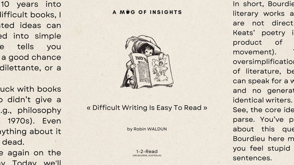 Difficult Writing Is Easy To Read (Once You Know This)