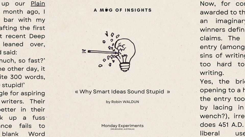 Why Your Smartest Ideas Sound Stupid In Writing