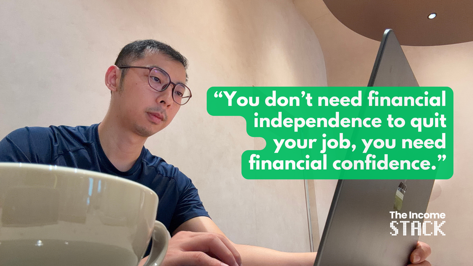 You don't need financial independence to quit your job, you need financial confidence.