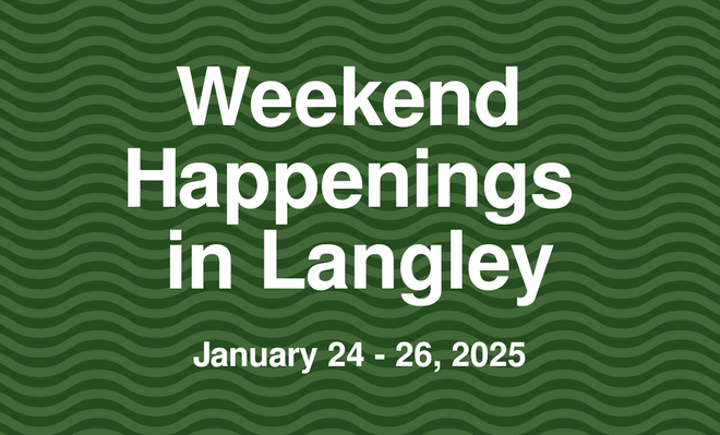Image of: Weekend Happenings in Langley: Jan 24 - 26