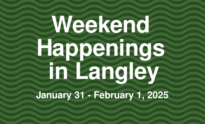 Image of: Weekend Happenings in Langley: Jan 31 - Feb 2
