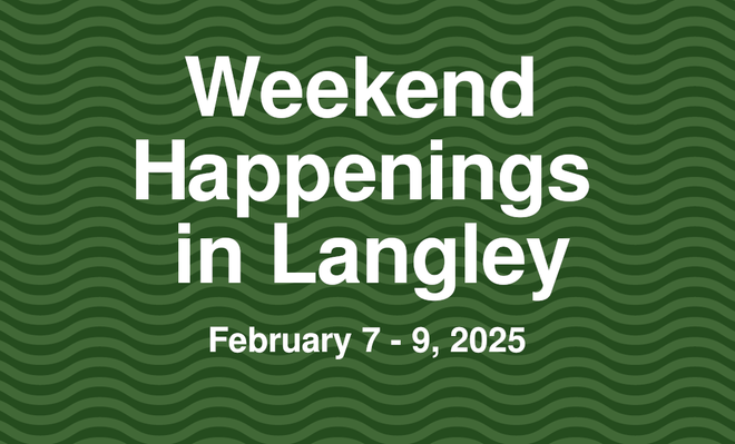 Image of: Weekend Happenings in Langley: February 7 - 9