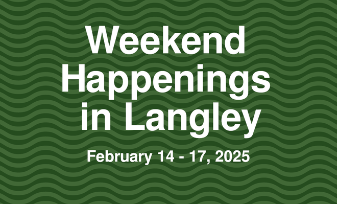 Image of: Weekend Happenings in Langley: February 14 - 17