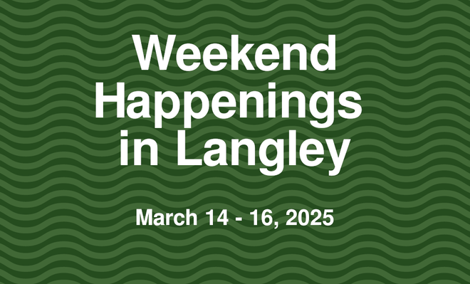 Image of: Weekend Happenings in Langley: March 14 - 16