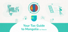 Tax Incentives for Expats and Digital Nomads in Mongolia