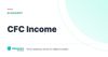 CFC Income – definition card from the Heavnn University tax and residency glossary