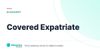Covered Expatriate – definition card from the Heavnn University tax and residency glossary