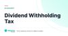 Dividend Withholding Tax – definition card from the Heavnn University tax and residency glossary