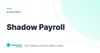 Shadow Payroll – definition card from the Heavnn University tax and residency glossary