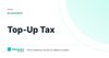 Top-Up Tax – definition card from the Heavnn University tax and residency glossary