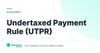 Undertaxed Payment Rule (UTPR) – definition card from the Heavnn University tax and residency glossary